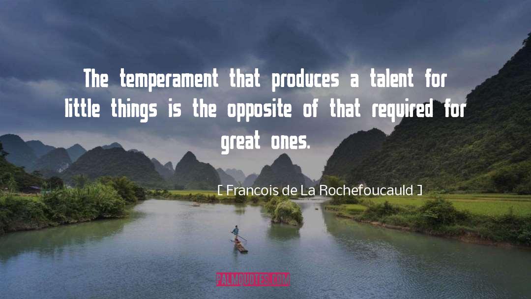 Great Ones quotes by Francois De La Rochefoucauld