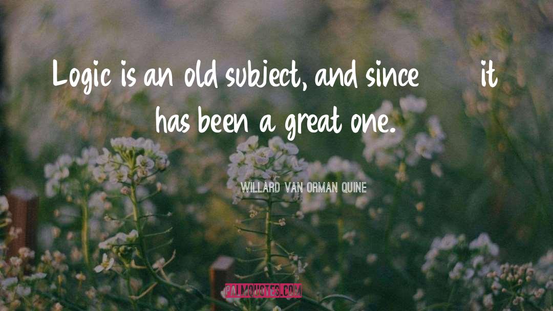 Great Ones quotes by Willard Van Orman Quine