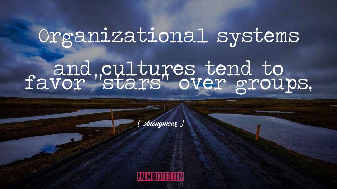 Great Organizational Cultures quotes by Anonymous