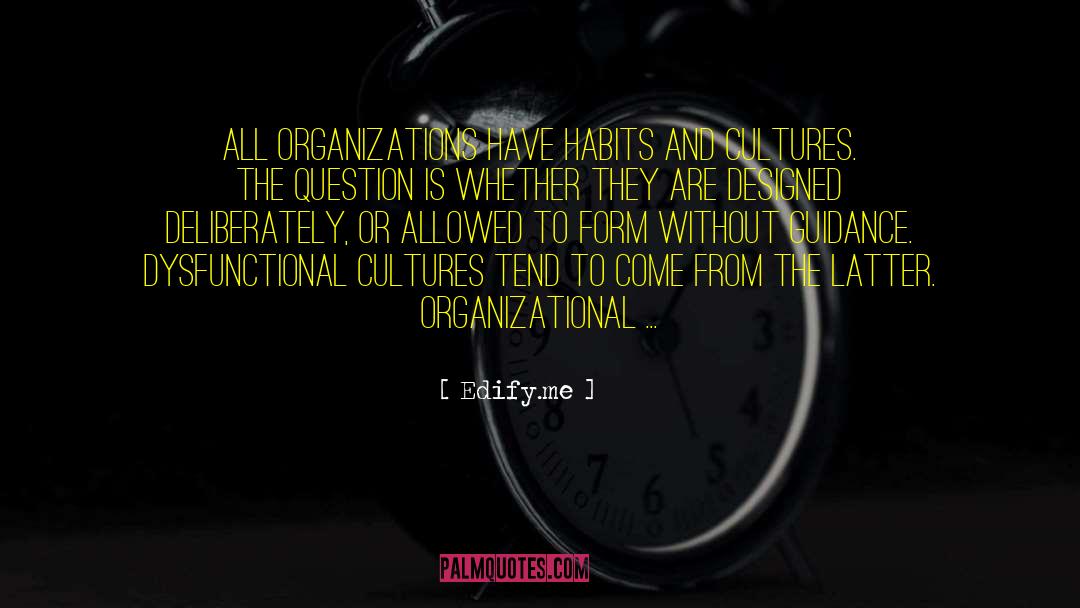 Great Organizational Cultures quotes by Edify.me