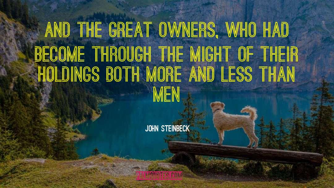Great Organizations quotes by John Steinbeck