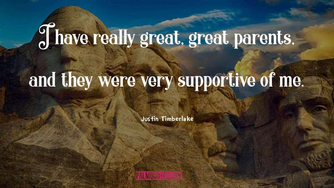 Great Parents quotes by Justin Timberlake
