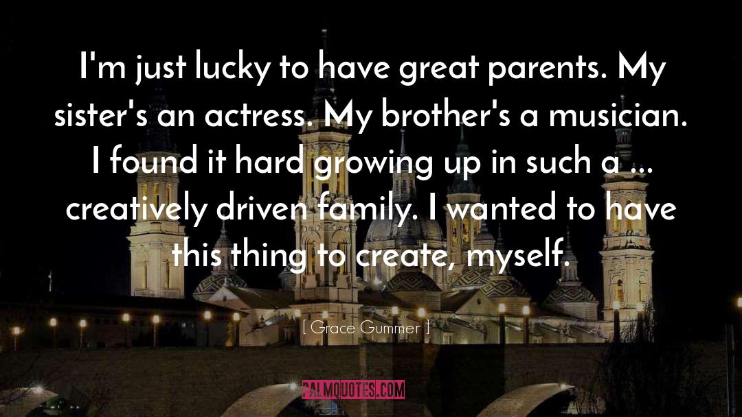 Great Parents quotes by Grace Gummer