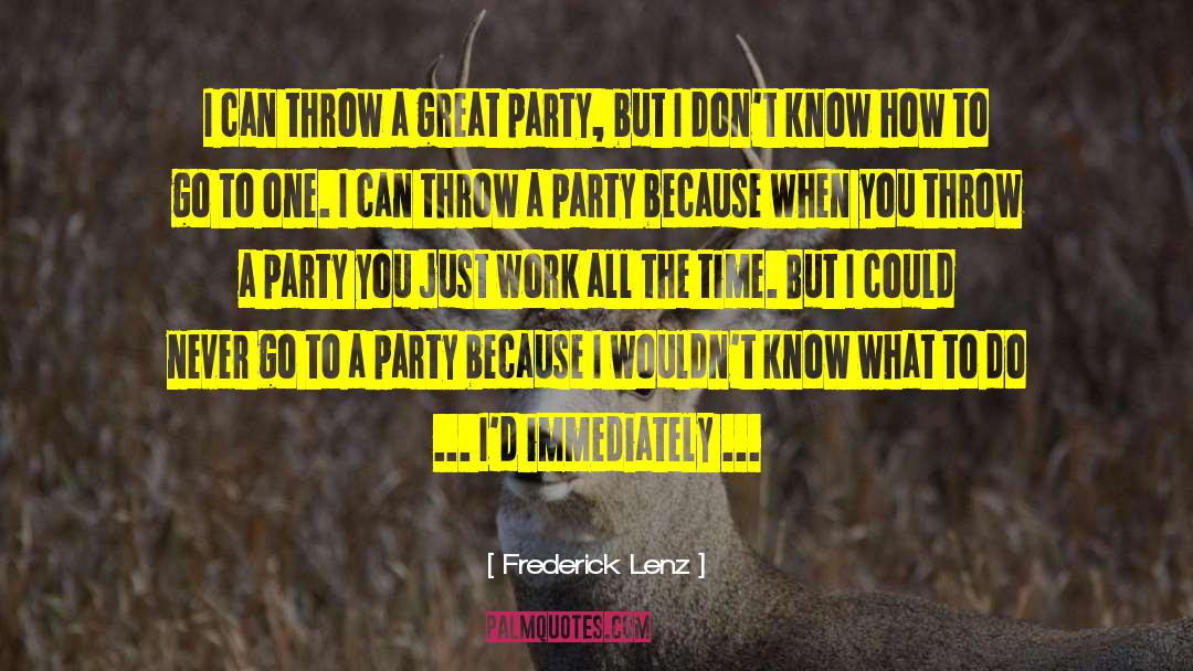 Great Party quotes by Frederick Lenz