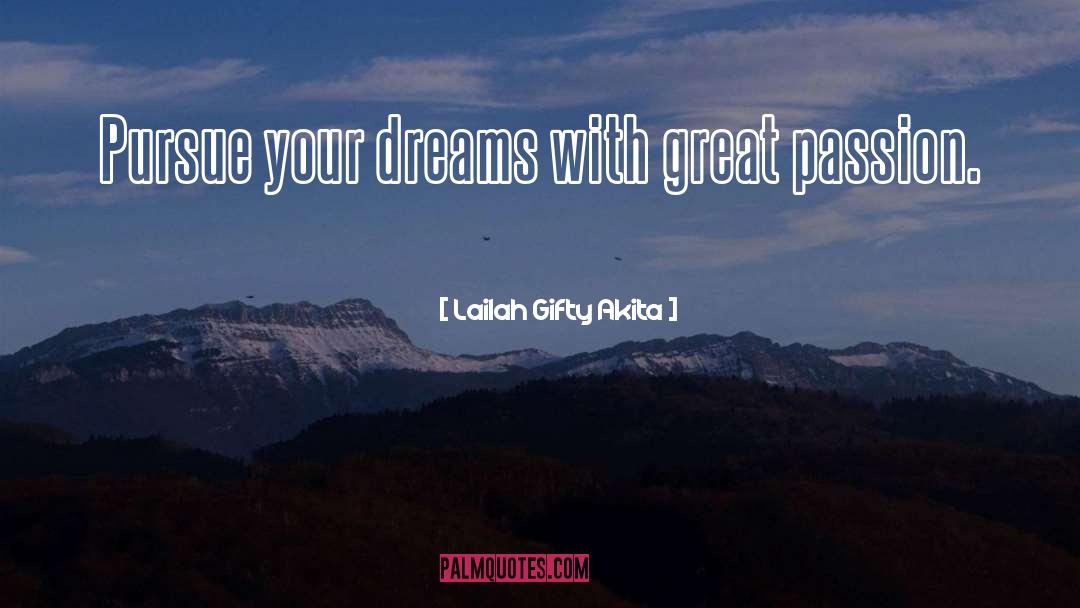 Great Passion quotes by Lailah Gifty Akita