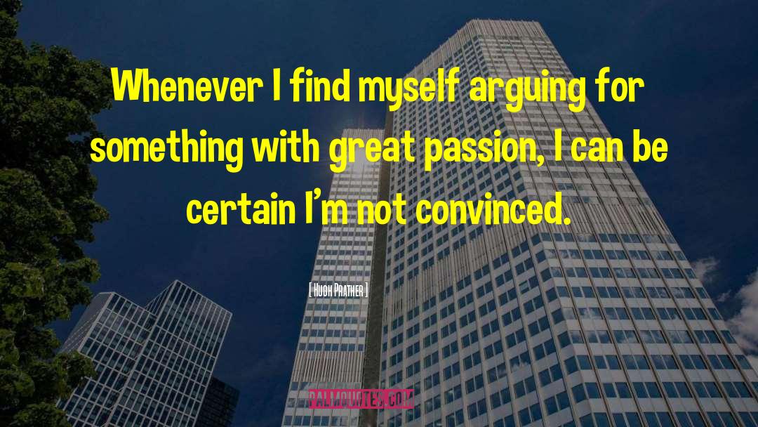 Great Passion quotes by Hugh Prather