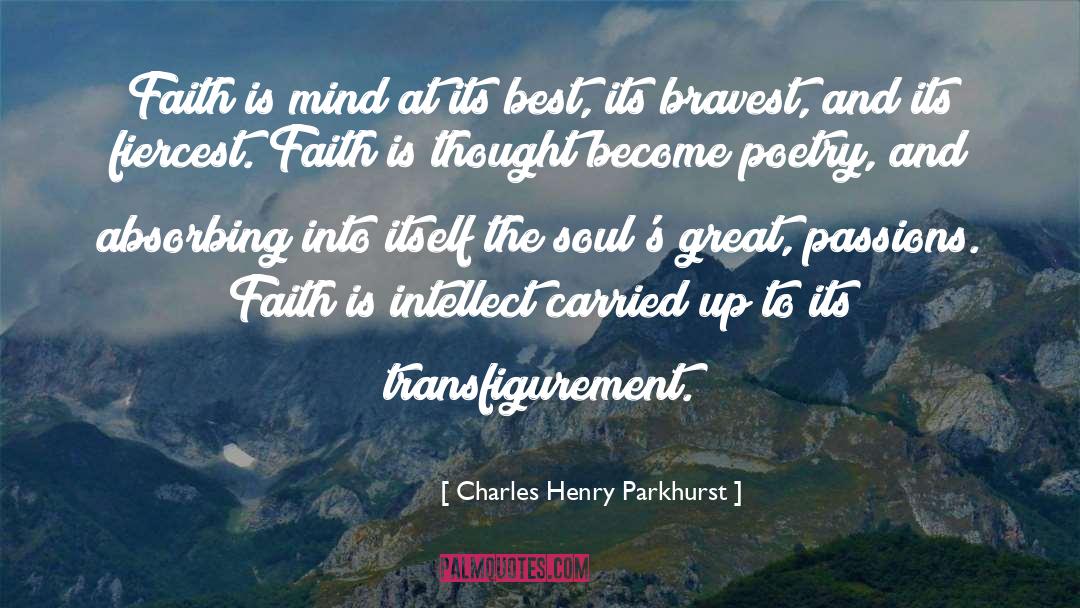 Great Passion quotes by Charles Henry Parkhurst
