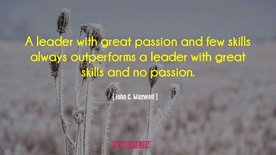 Great Passion quotes by John C. Maxwell