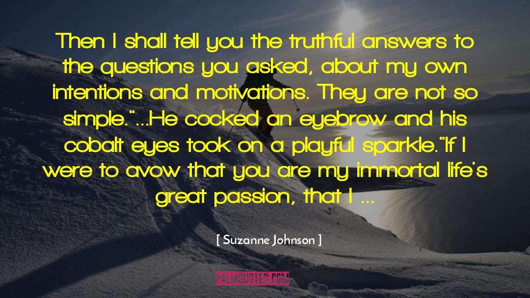 Great Passion quotes by Suzanne Johnson