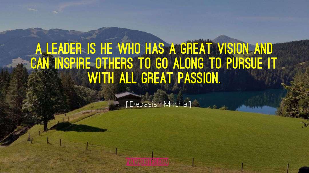 Great Passion quotes by Debasish Mridha