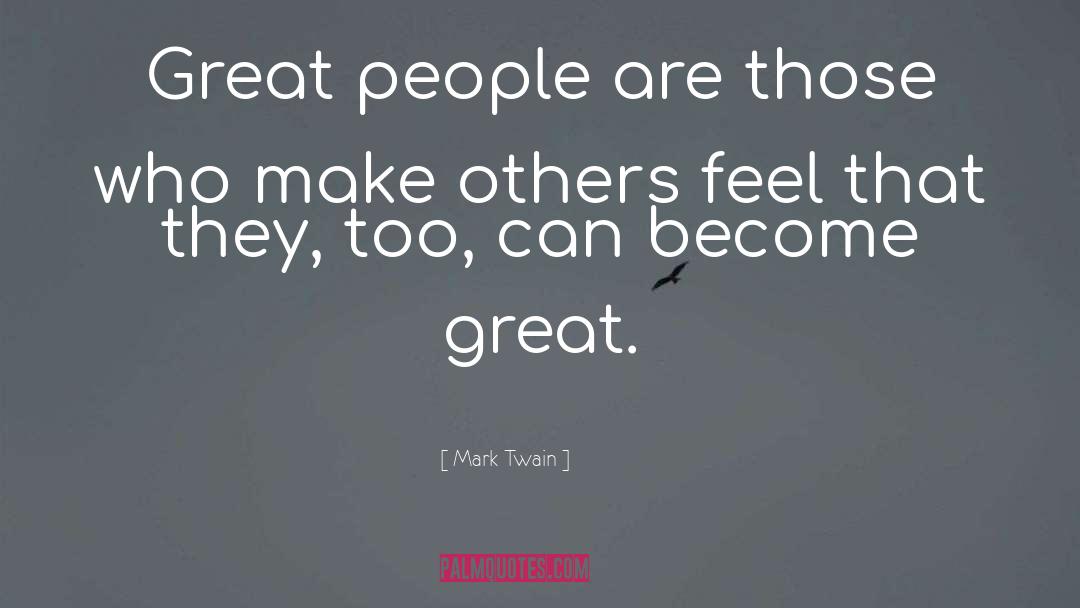 Great People quotes by Mark Twain