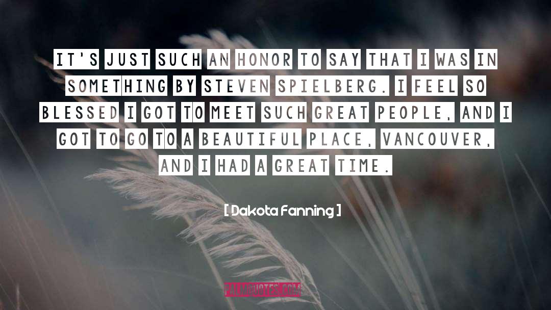 Great People quotes by Dakota Fanning