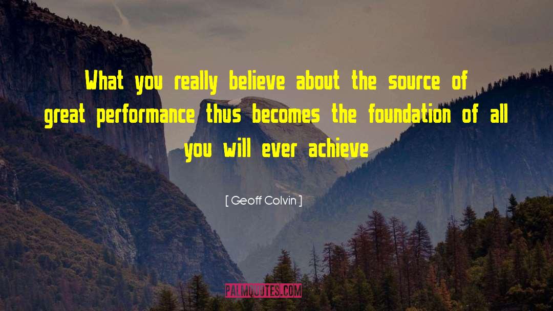 Great Performance quotes by Geoff Colvin