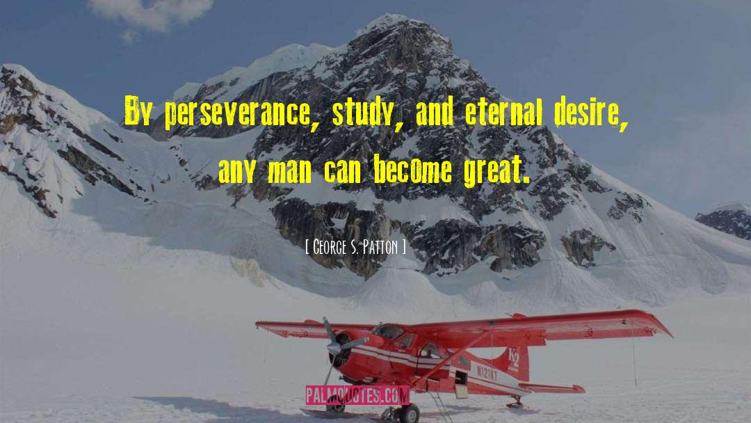 Great Perseverance quotes by George S. Patton