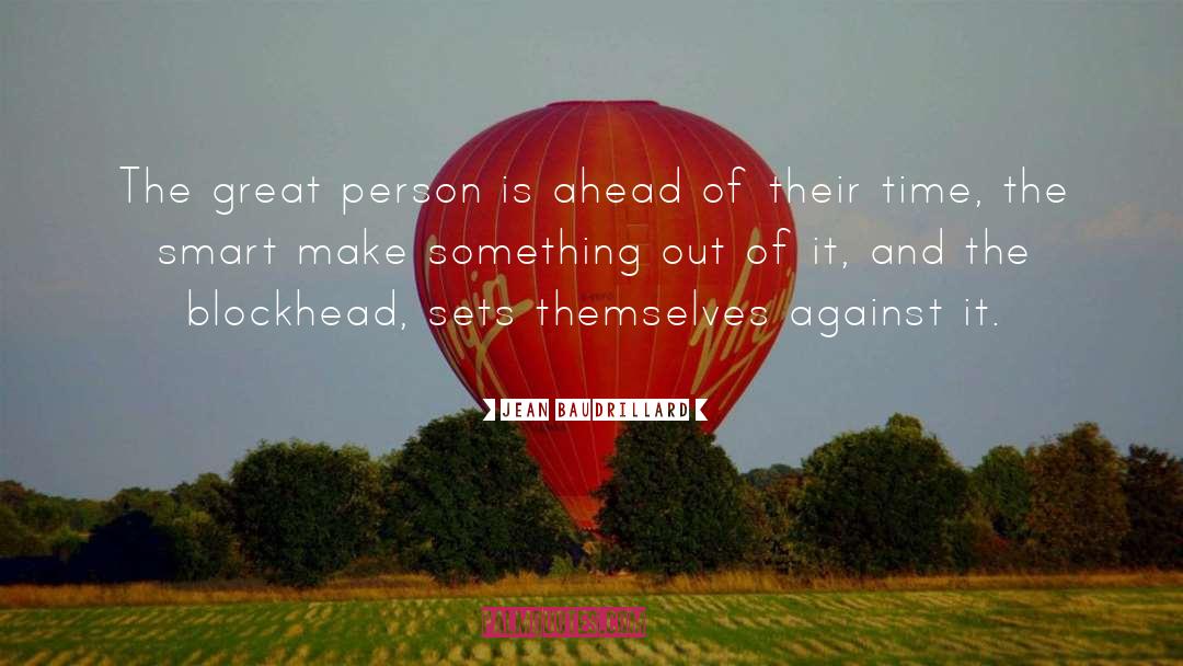 Great Person quotes by Jean Baudrillard