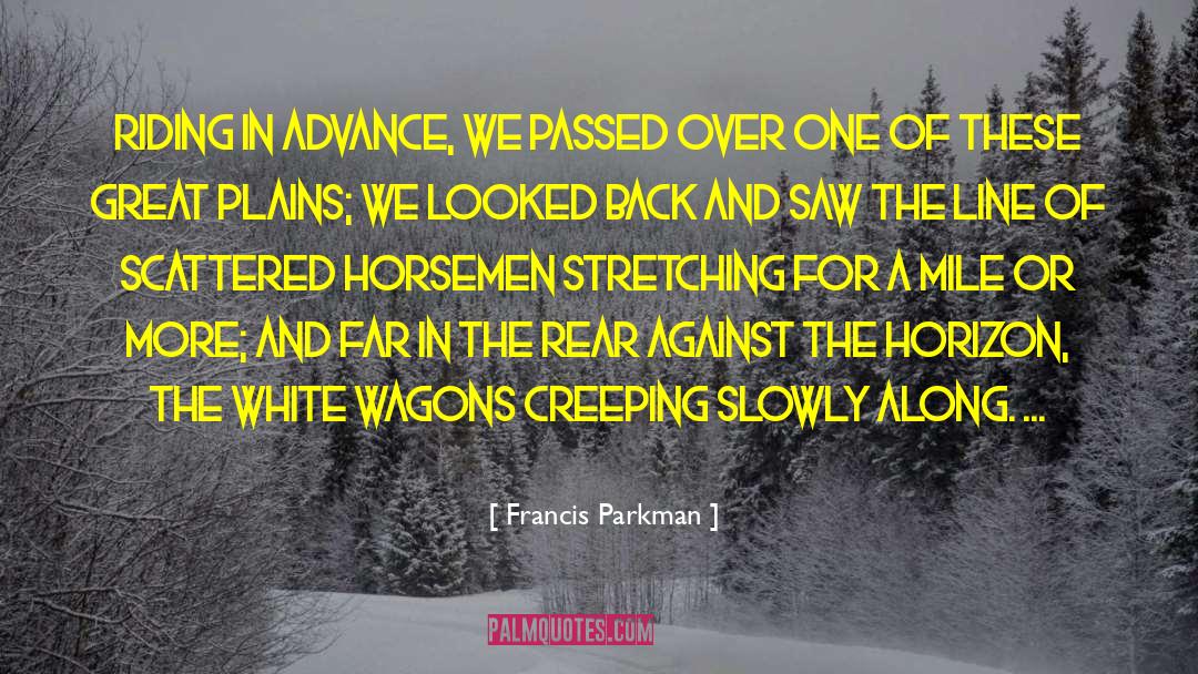 Great Plains quotes by Francis Parkman