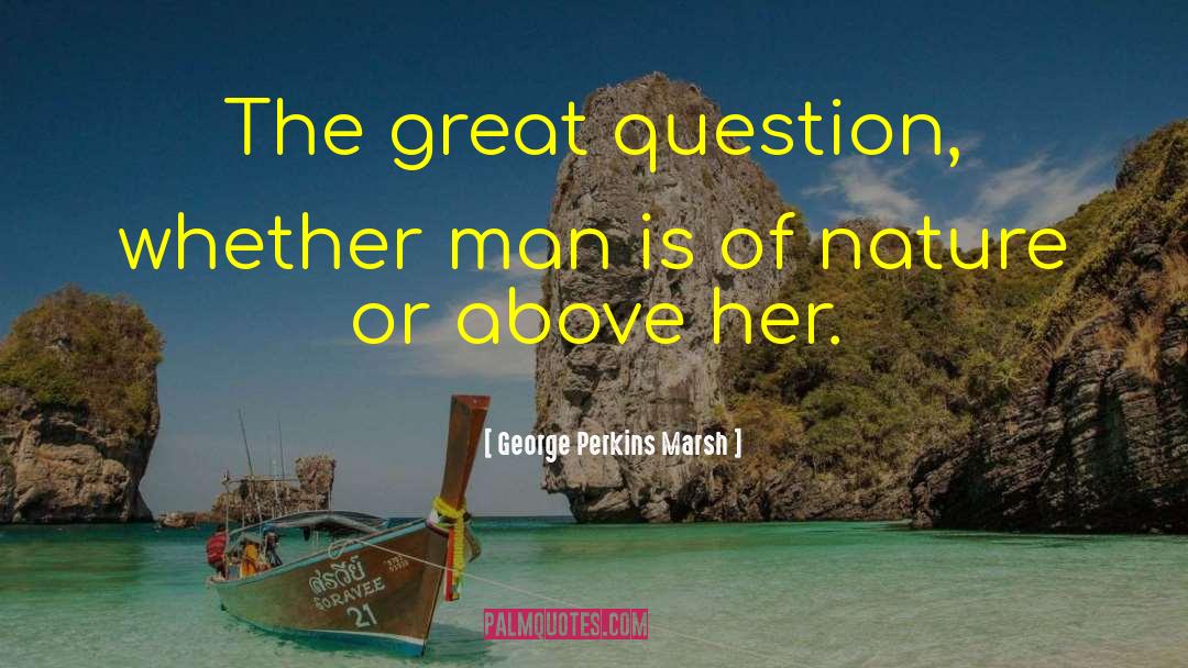 Great Plains quotes by George Perkins Marsh