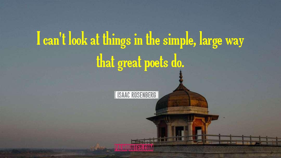 Great Poet quotes by Isaac Rosenberg