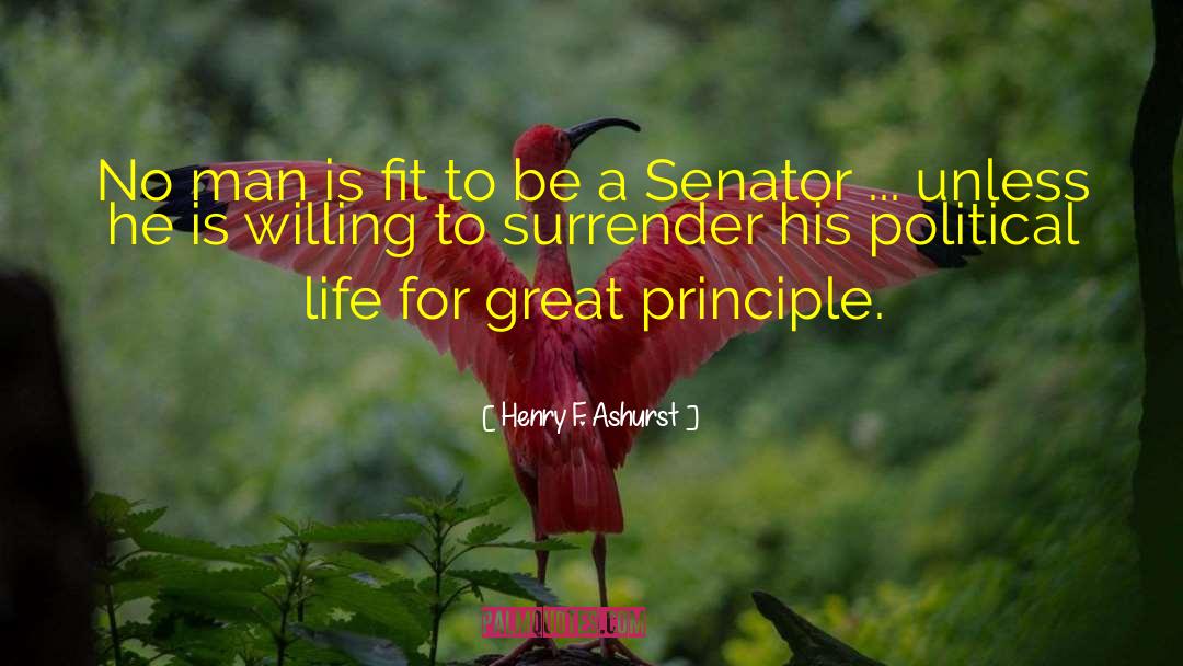 Great Political quotes by Henry F. Ashurst