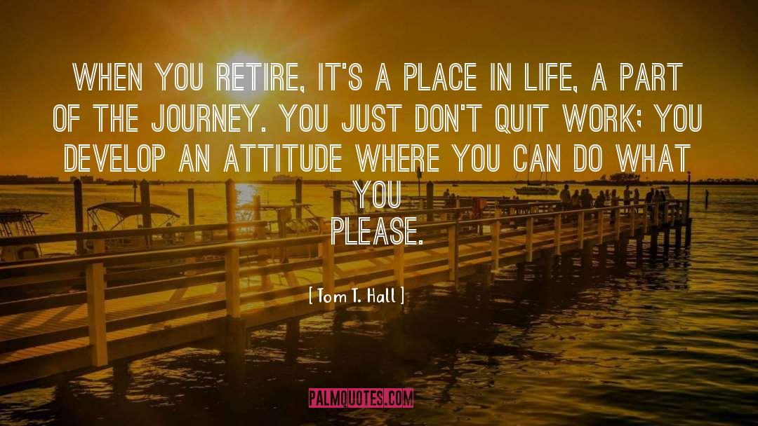 Great Positive Attitude quotes by Tom T. Hall