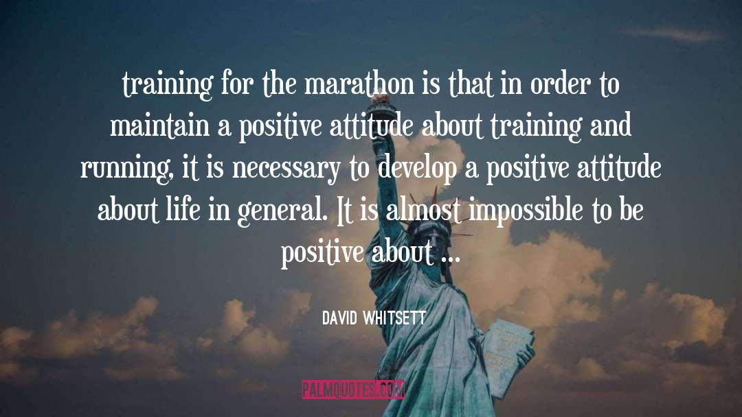 Great Positive Attitude quotes by David Whitsett