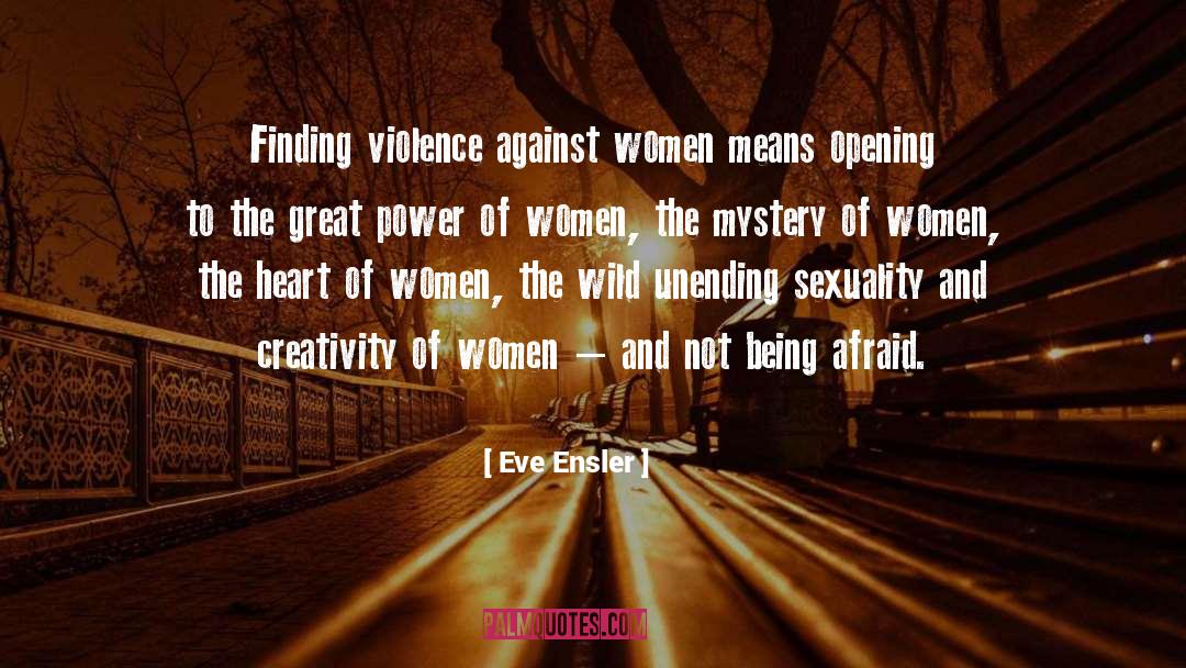 Great Power quotes by Eve Ensler