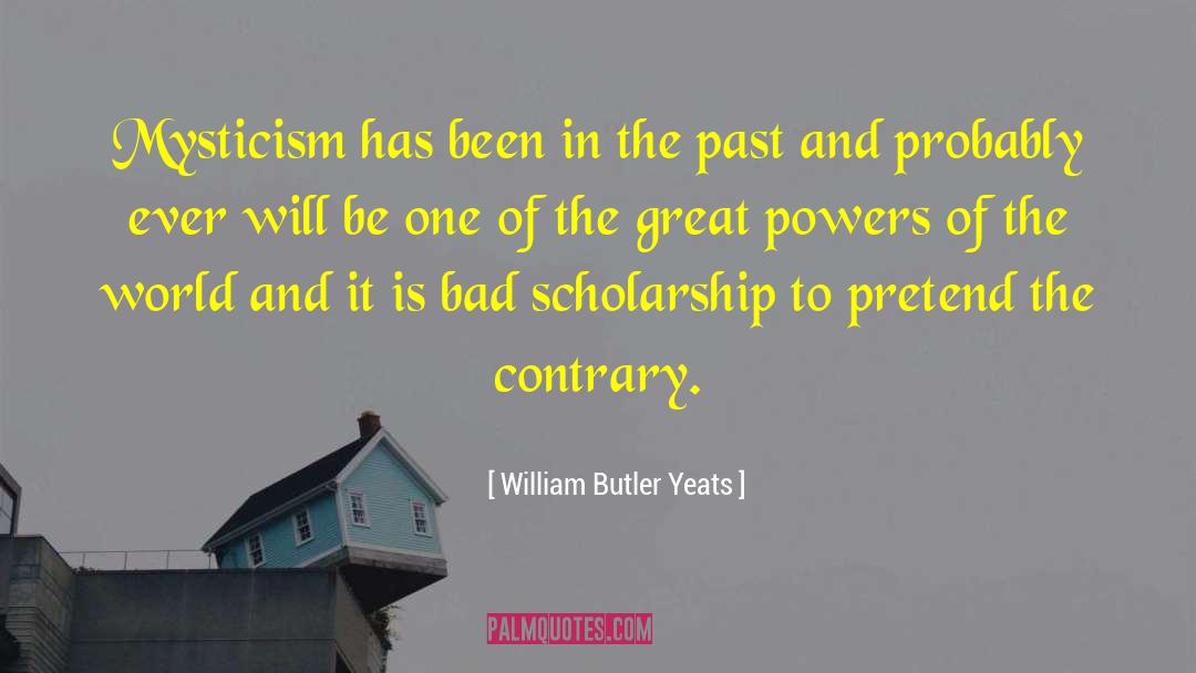 Great Powers quotes by William Butler Yeats