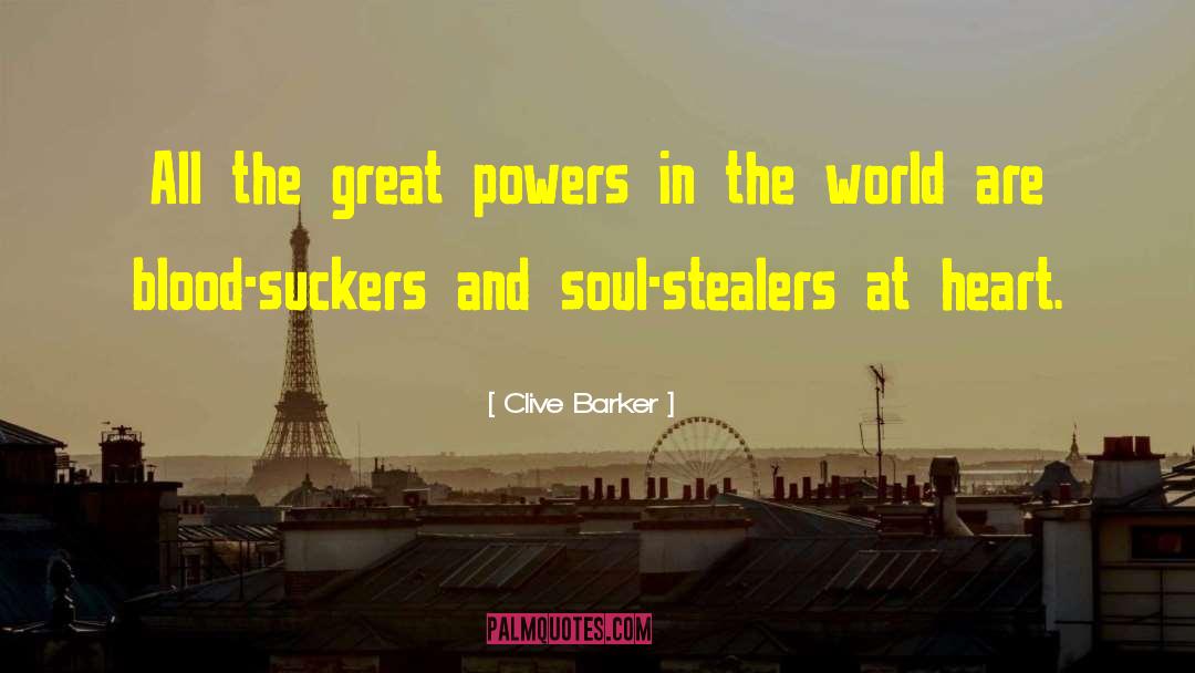 Great Powers quotes by Clive Barker