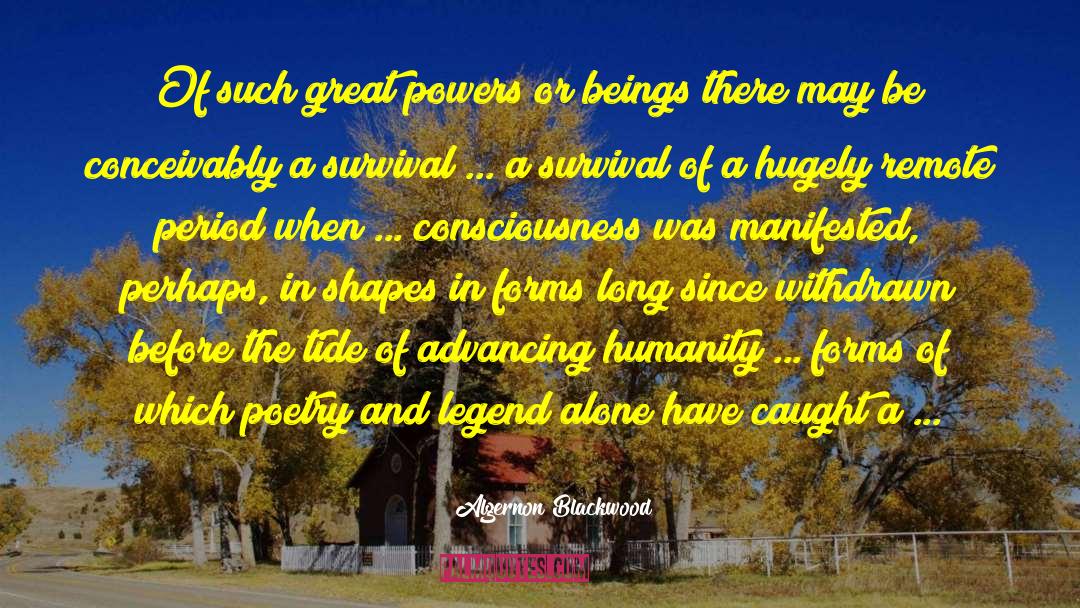 Great Powers quotes by Algernon Blackwood