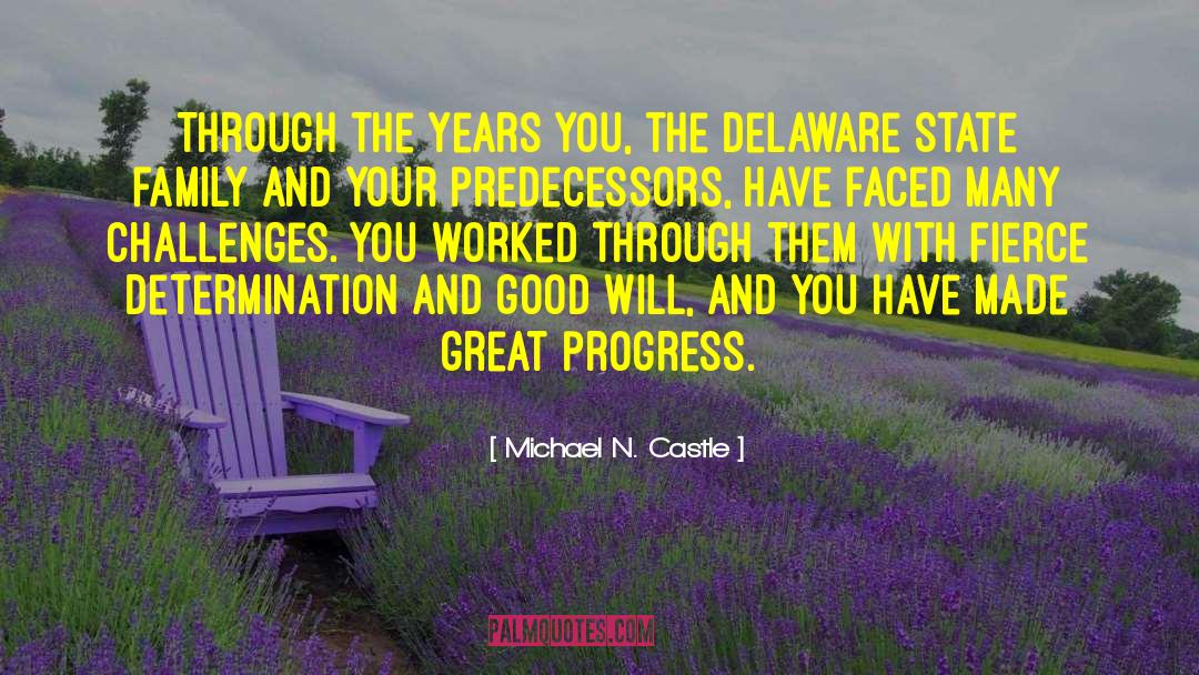 Great Progress quotes by Michael N. Castle