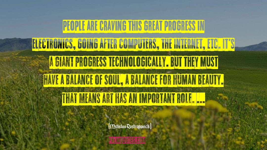 Great Progress quotes by Mstislav Rostropovich