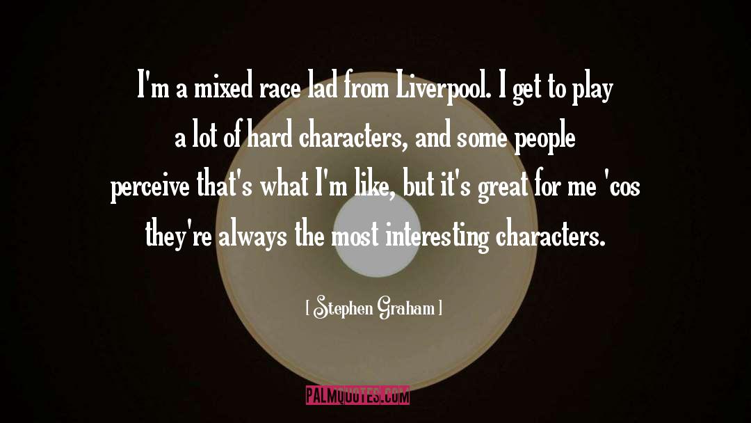 Great Race quotes by Stephen Graham