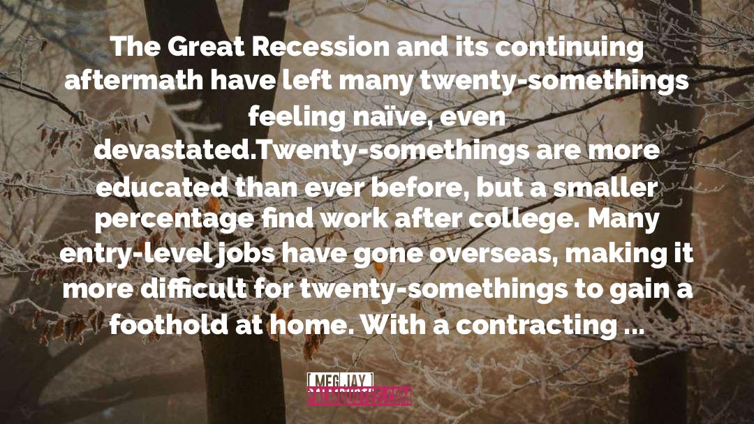 Great Recession quotes by Meg Jay