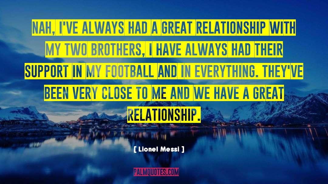 Great Relationship quotes by Lionel Messi