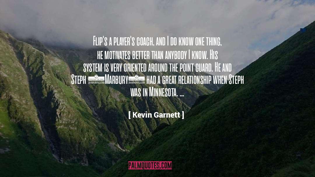 Great Relationship quotes by Kevin Garnett