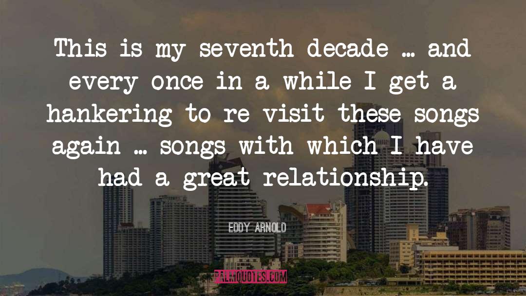 Great Relationship quotes by Eddy Arnold