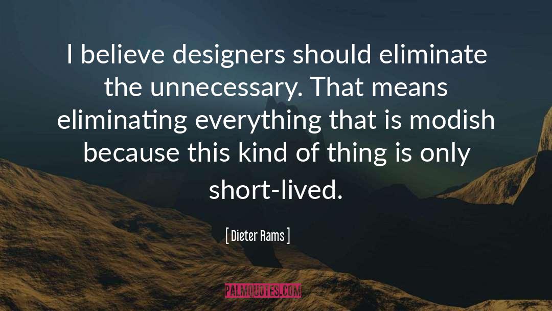 Great Responsibility quotes by Dieter Rams