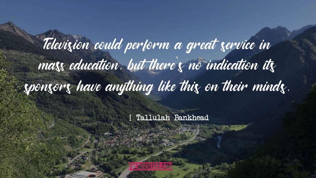 Great Restaurant Service quotes by Tallulah Bankhead