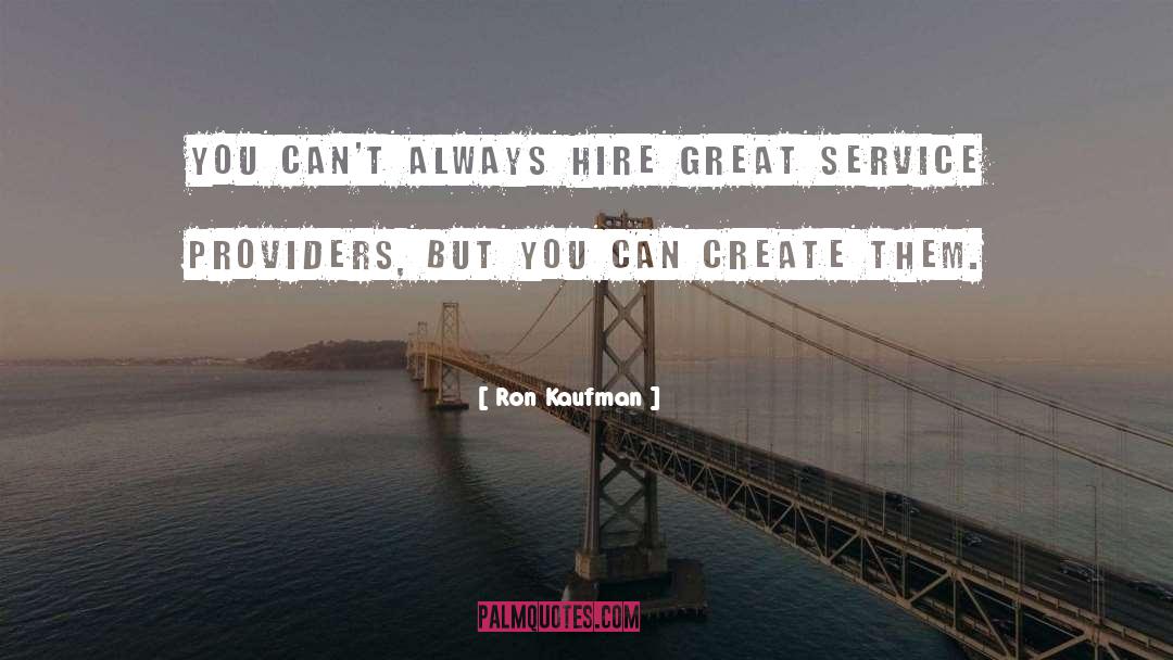 Great Restaurant Service quotes by Ron Kaufman
