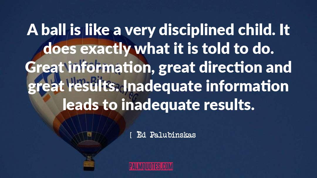 Great Results quotes by Ed Palubinskas