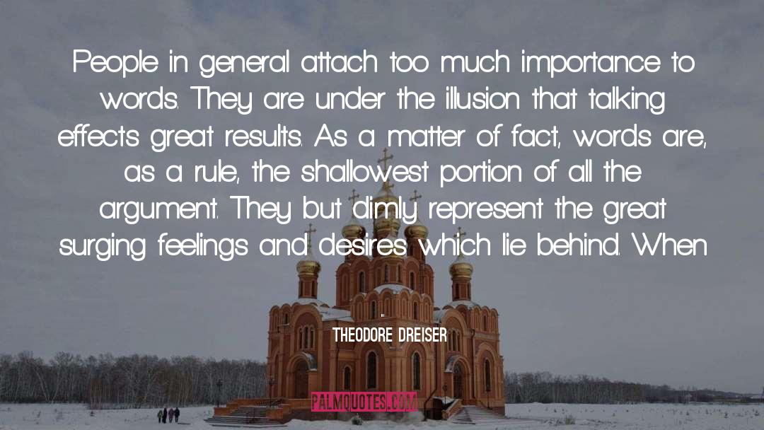 Great Results quotes by Theodore Dreiser