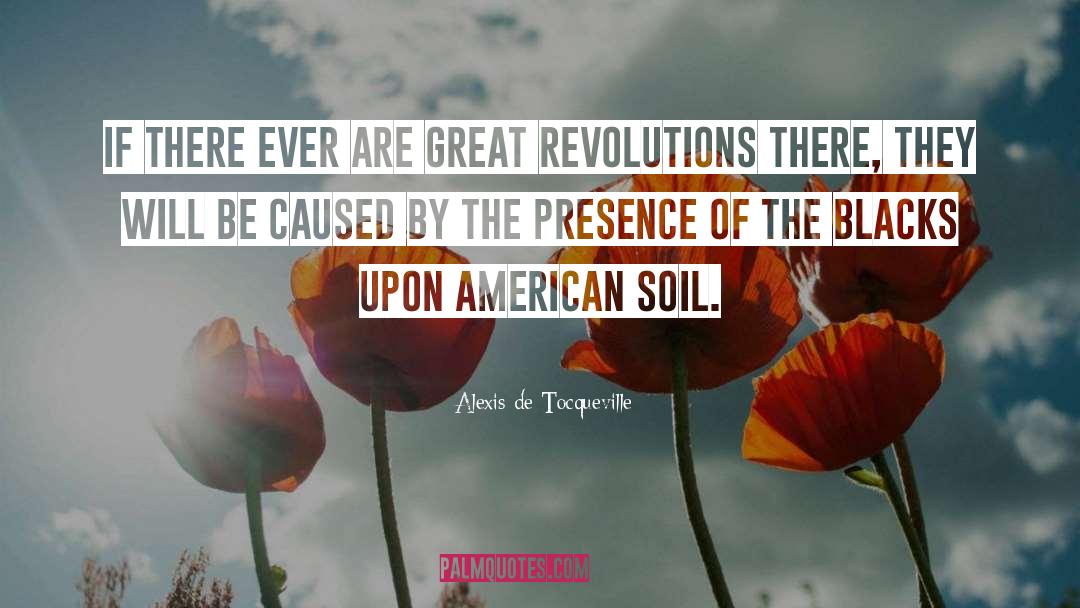 Great Revolutions quotes by Alexis De Tocqueville