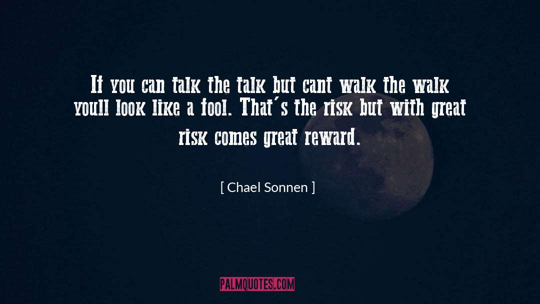 Great Risk quotes by Chael Sonnen