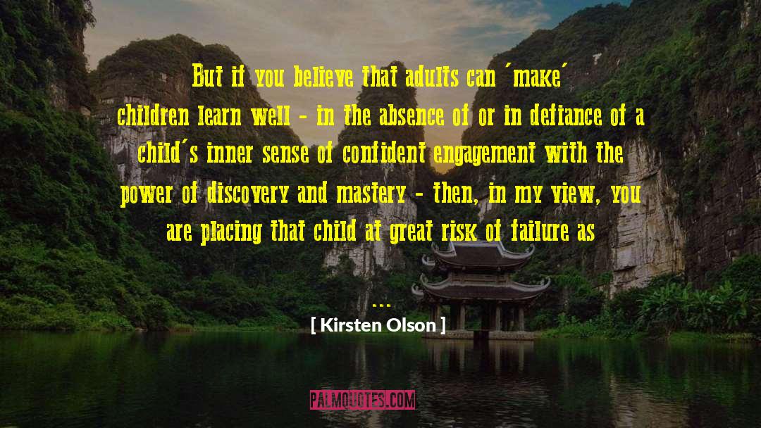 Great Risk quotes by Kirsten Olson