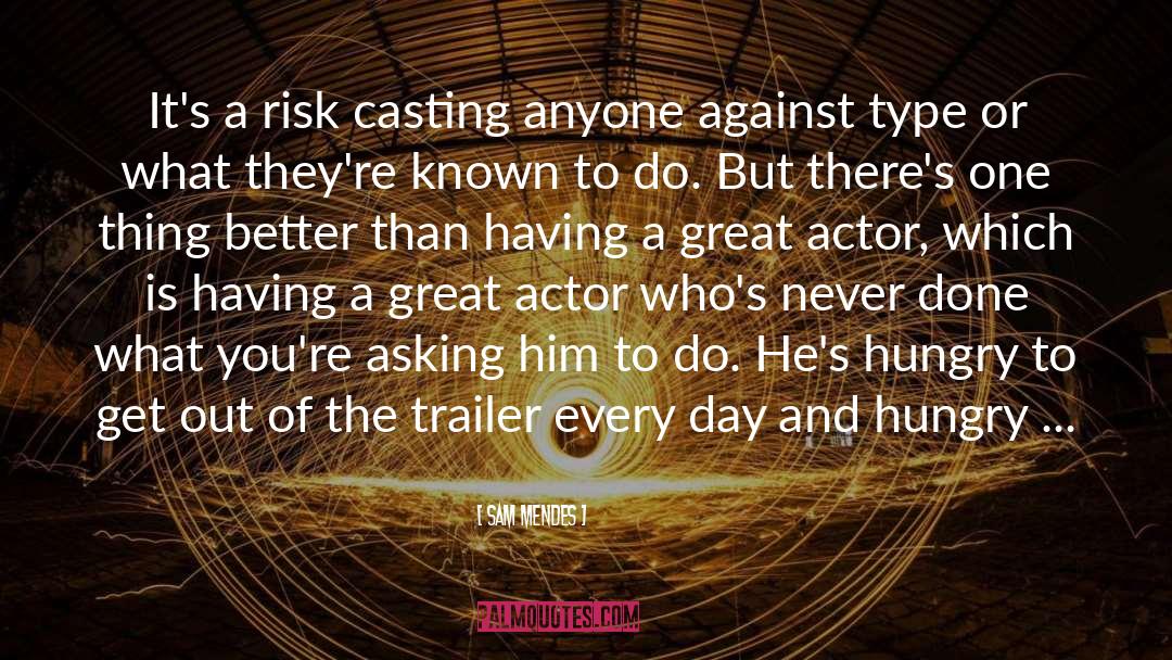 Great Risk quotes by Sam Mendes