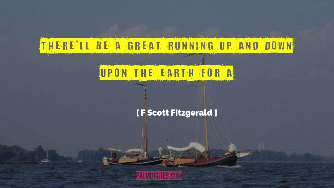 Great Running quotes by F Scott Fitzgerald