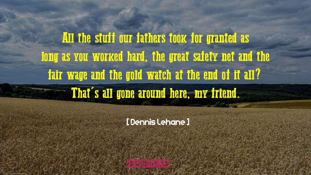 Great Safety quotes by Dennis Lehane