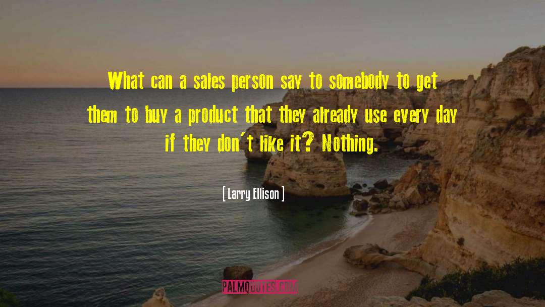 Great Sales Day quotes by Larry Ellison