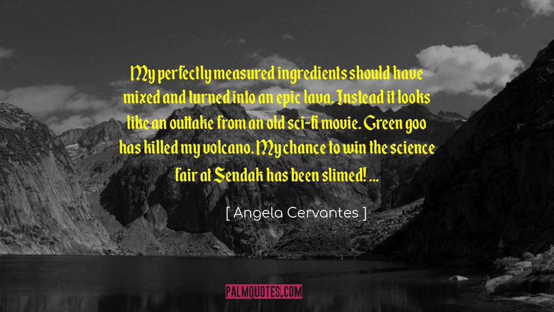 Great Science quotes by Angela Cervantes