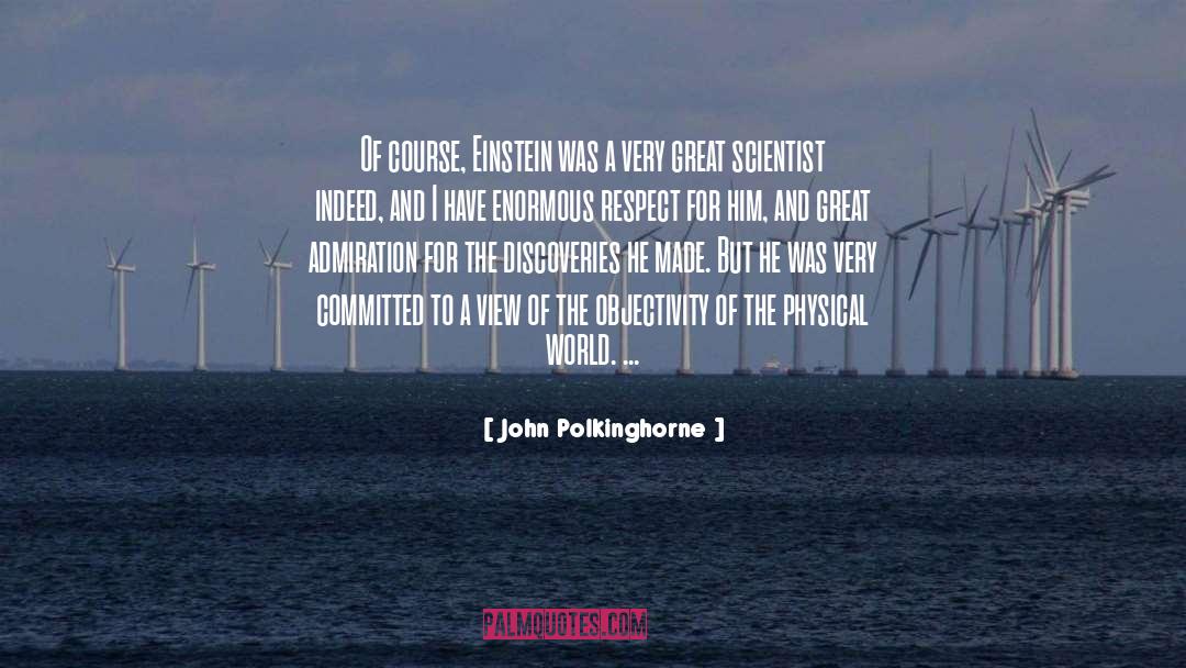 Great Scientist quotes by John Polkinghorne